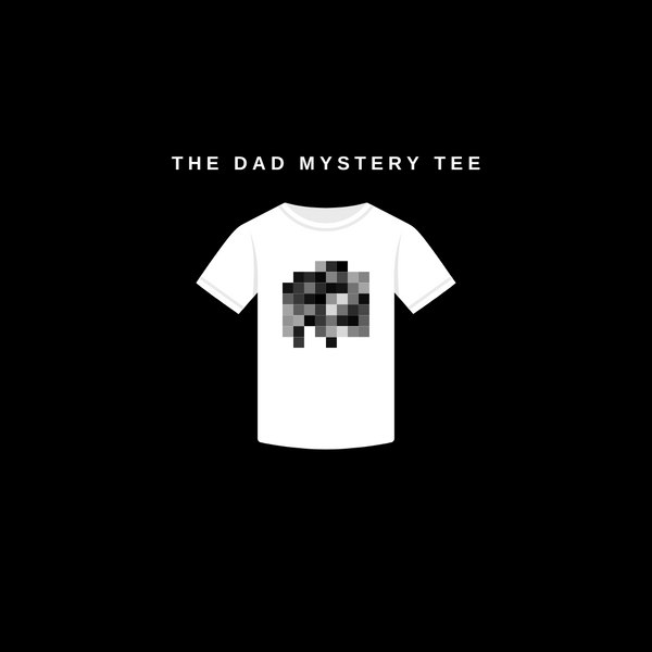 THE DAD MYSTERY TEE
